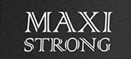 MaxiStrong™